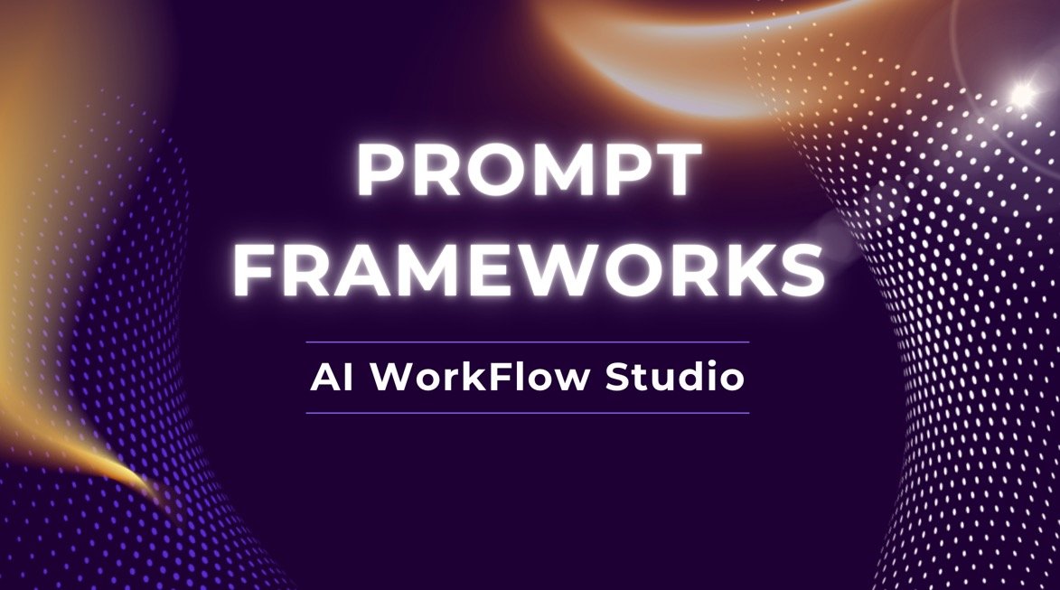 Prompt Frameworks
